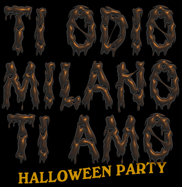 Ti Odio Milano Ti Amo - Halloween Party